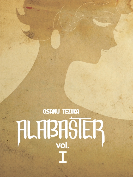 Title details for Alabaster Volume 1 by Osamu Tezuka - Available